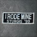 1999 Sturgis I Rode Mine Event Patch - White