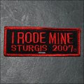 2007 Sturgis I Rode Mine Event Patch - Red