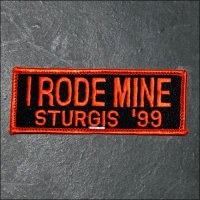 1999 Sturgis I Rode Mine Event Patch - Orange