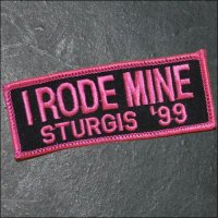 1999 Sturgis I Rode Mine Event Patch - Pink
